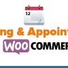 Booking Appointment Plugin for WooCommerce 6.5.0 GPL Plugins