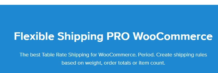 Flexible Shipping PRO WooCommerce 2.18.4 GPL Plugins