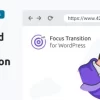 Focus Transition for WordPress — Makes the Tab Key Navigation More Apparent 1.0.0 GPL Theme