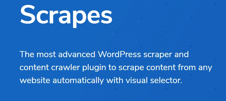 Scrapes – Web Content Crawler and Auto Post Plugin for WordPress 2.2.0 GPL Plugins