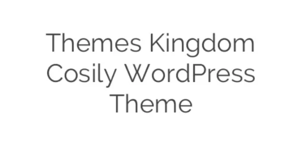 Themes Kingdom Cosily WordPress Theme 1.6 GPL Theme