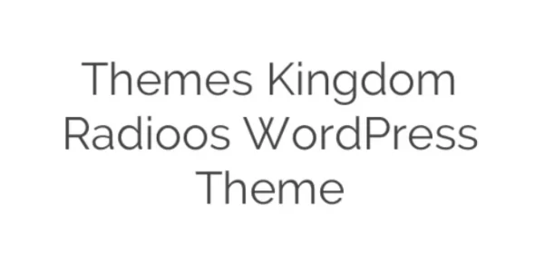 Themes Kingdom Radioos WordPress Theme 1.6 GPL Theme