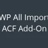 WP All Import Advanced Custom Fields Add-On 3.3.8 GPL Plugins