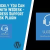 WSDesk – ELEX WordPress Helpdesk Customer Support Ticket System 4.1.0 GPL Plugins