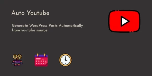 Auto Youtube WordPress Youtube Video Scraper Plugin 1.0.6 GPL Plugins