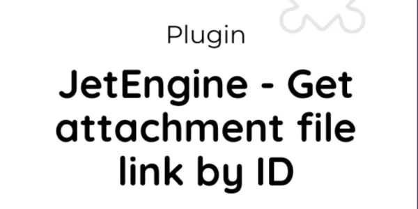 JetEngine Get attachment file link by ID 1.1.3 GPL Plugins