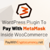 Pay With MetaMask For WooCommerce Pro 1.6.2 GPL Plugins