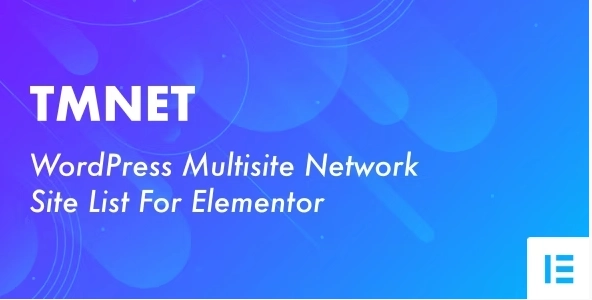 TMNET WordPress Multisite Network Site List For Elementor 1.1 GPL Plugins